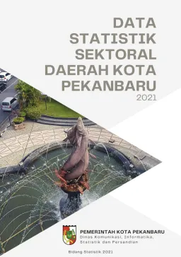 Data Statistik Sektoral Kota Pekanbaru Tahun 2021