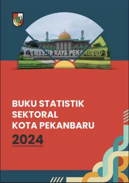  Data Statistik Sektoral Kota Pekanbaru Tahun 2024